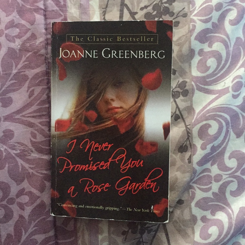 I Never Promised You A Rose by Joanne Greenberg